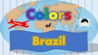 World Flags | Brazil - Introduction to Basic Colors