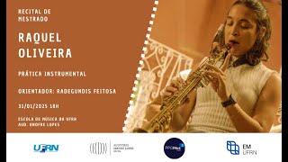 Recital de Mestrado - Raquel Oliveira - Saxofone - 2024.2