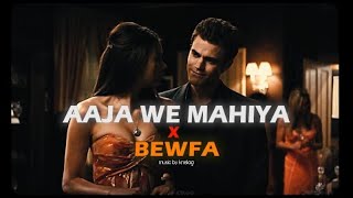 Bewafa x Aaja We Mahiya (Mashup) | Imran Khan | New Year 2023 Sad Mashup