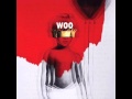 Rihanna - Woo (Audio) ANTI ALBUM