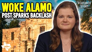 'Woke' Alamo Post Sparks Backlash