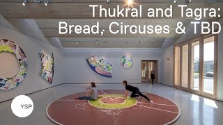 Thukral and Tagra: Bread, Circuses \u0026 TBD