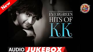 Evergreen Hits Of KK  | Audio Juke box | Best Bollywood songs of kk | Kk hit songs | Suno Mix