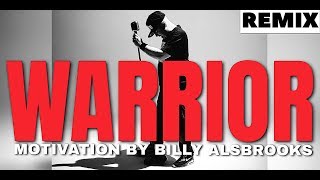 WARRIOR Feat. Billy Alsbrooks (Best Motivational Speech Video Remix HD)