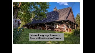 Lemko Language Lesson 12: Home and the Locative Case