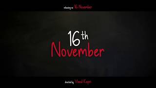 Pihu | Vinod Kapri, Ronnie Screwvala, Siddharth Roy Kapur | 16th November