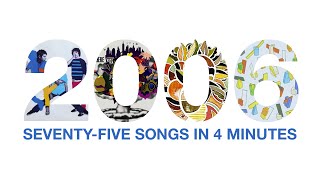 75 Songs From 2006 Remixed Into 4 Minutes