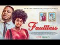 FAULTLESS ||LATEST GOSPEL MOVIE ON OGONGO TV