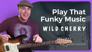 Play That Funky Music by Wild Cherry | Funk Guitar Lesson