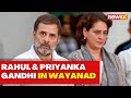 Rahul Gandhi & Priyanka Gandhi in Wayanad | Rahul, Priyanka Meet Wayanad Landslide Victims | NewsX