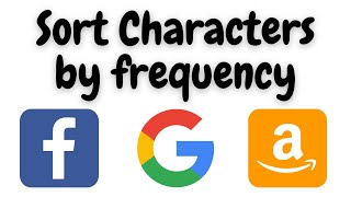 sort characters by frequency leetcode | sort characters by frequency python | interview question