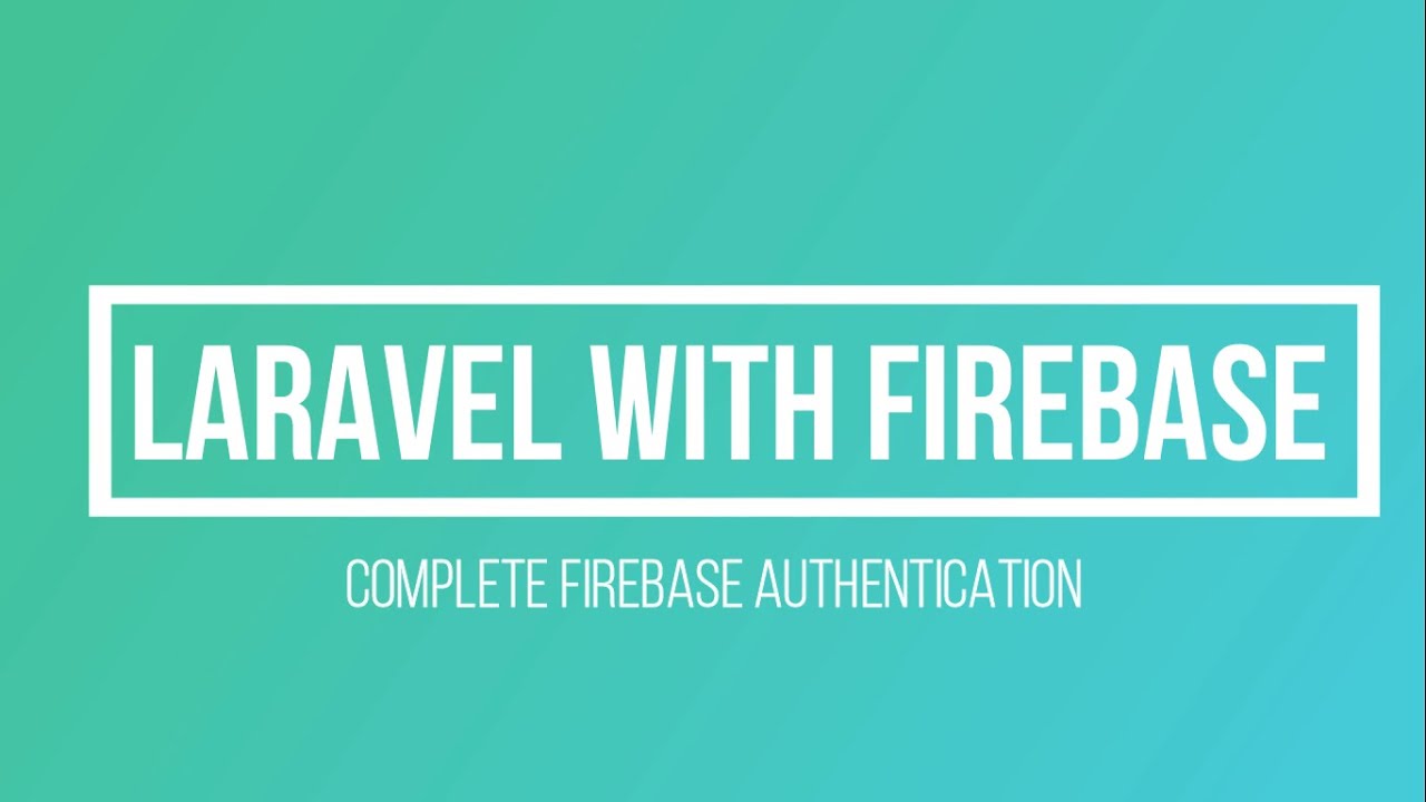 Laravel With Firebase Authentication - YouTube