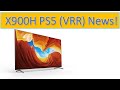 Good News For X900H Owners! - PS5 VRR Update Info