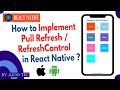 How to Implement Pull refresh / Refresh Control in react native? || In Hindi