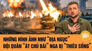 Thời sự quốc tế 12/2: Những hình ảnh như ‘địa ngục’, đội quân “át chủ bài” Nga bị ‘thiêu sống’