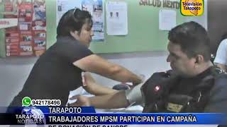 TARAPOTO NOTICIAS: TRABAJADORES MPSM PARTICIPAN EN CAMPAÑA DE DONACIÓN DE SANGRE.