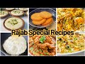 6 Rajab Special Recipes | Rajab Niyaz kheer | poori | biryani | Meethi Tikkian | Sweetdish