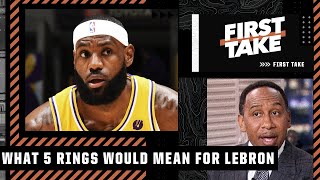 Stephen A. breaks down how LeBron James' legacy would be impacted by a 5th ring | First Take