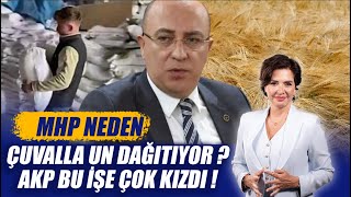 MHP NEDEN ÇUVALLA UN DAĞITIYOR ?? AKP BU İŞE ÇOK KIZDI !