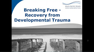 Breaking Free: Recovering from Developmental Trauma, Ending Codependency