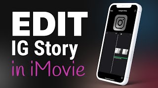 HOW TO EDIT INSTAGRAM STORIES IN iMOVIE FOR iPHONE: Vertical video iMovie editing Tutorial beginners