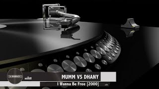 MUMM VS DHANY - I Wanna Be Free [2000]