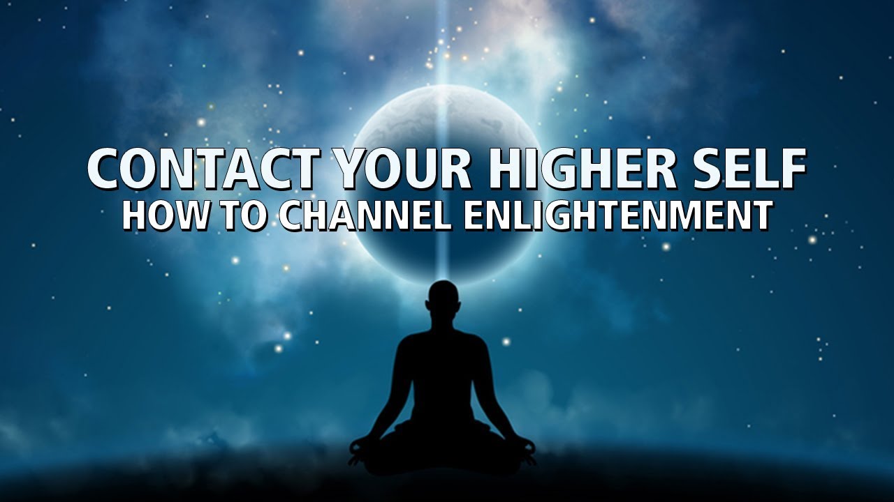 Contact Your Higher Self Youtube