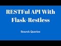 Searching With a RESTFul API Using Flask-Restless