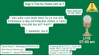 Mass Bakhuid | Ka Sngi U Trai ka Taïew Lait-ïa 67 | 23-02-2025