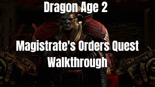 Dragon Age 2 Magistrate's Orders Quest Walkthrough