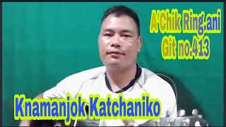 Knaman.jok Katchaaniko. A.chik Ring.ani Git no.413.