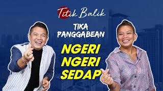 TITIK BALIK TIKA PANGGABEAN - NGERI NGERI SEDAP