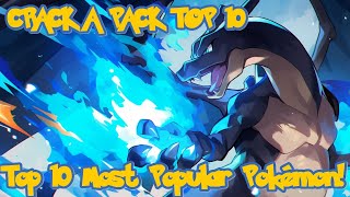 Crack A Pack Top 10! Most popular Pokemon!