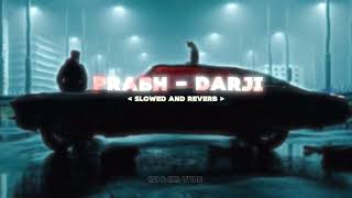 Prabh - DARJI - Slowed and reverb (S)\u0026(R) TUBE #slowedandreverb