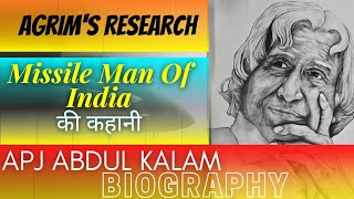 APJ ABDUL KALAM BIOGRAPHY | Missile Man Of INDIA | AGRIM'S RESEARCH