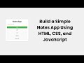 Build a Simple Notes App Using HTML, CSS and Javascript | How To Build Notes App using Javascript