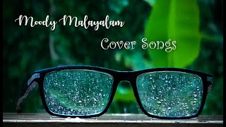 Moody Malayalam Cover Songs |#malayalam #cover #song #moody #rain #lovesong #coversongs #music