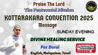 TPM kottaraka convention 2025 | Divine Healing service | Pas Durai . Sunday evening