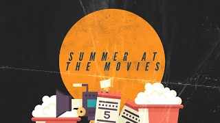 Summer At The Movies WK 5  Jeremy Higdon