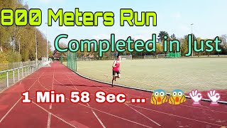 800 Meters Run Completed in Just 1 Min 58 Sec | 800 Meters Running Practice | 800 Meters Run Event