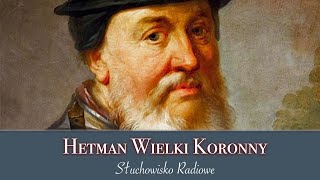 Hetman Wielki Koronny | Słuchowisko radiowe