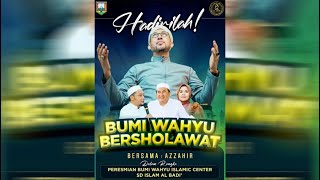 BUMI WAHYU BERSHOLAWAT :::::  BERSAMA HABIB ALI ZAINAL ABIDIN ASSEGAF -  MAJELIS AZ ZAHIR