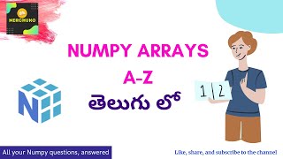 01 - Numpy Arrays in Telugu || Nerchuko
