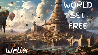 The World Set Free | H.G. Wells [ Sleep Audiobook - Full Length Peaceful Tranquil Bedtime Story ]