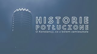 Historie potłuczone [#84] O Konstancji, co z bólem zamieszkała