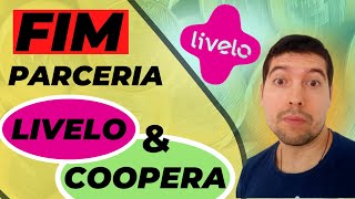 FIM DA PARCERIA ENTRE LIVELO E COOPERA! - ENTENDA O QUE MUDA DAQUI PRA FRENTE PARA TRANSFERIR PONTOS