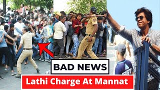 Police Lathi Charge At SRK Fans During NCB Raid At Mannat House