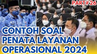 Soal PPPK 2024 Penata Layanan Operasional || Contoh Soal Formasi Teknis