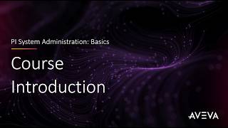 PI System Admin: Basics - Course Introduction