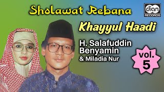 H. Salafuddin Benyamin - Khayyul Haadi - Sholawat dan Rebana Vol 5 | Official Audio